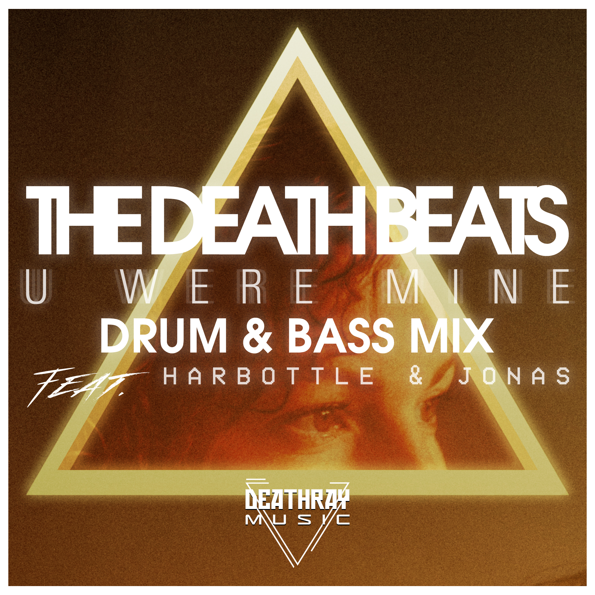 The Death Beats - You Were Mine featuring Harbottle and Jonas - Drum and Bass Mix